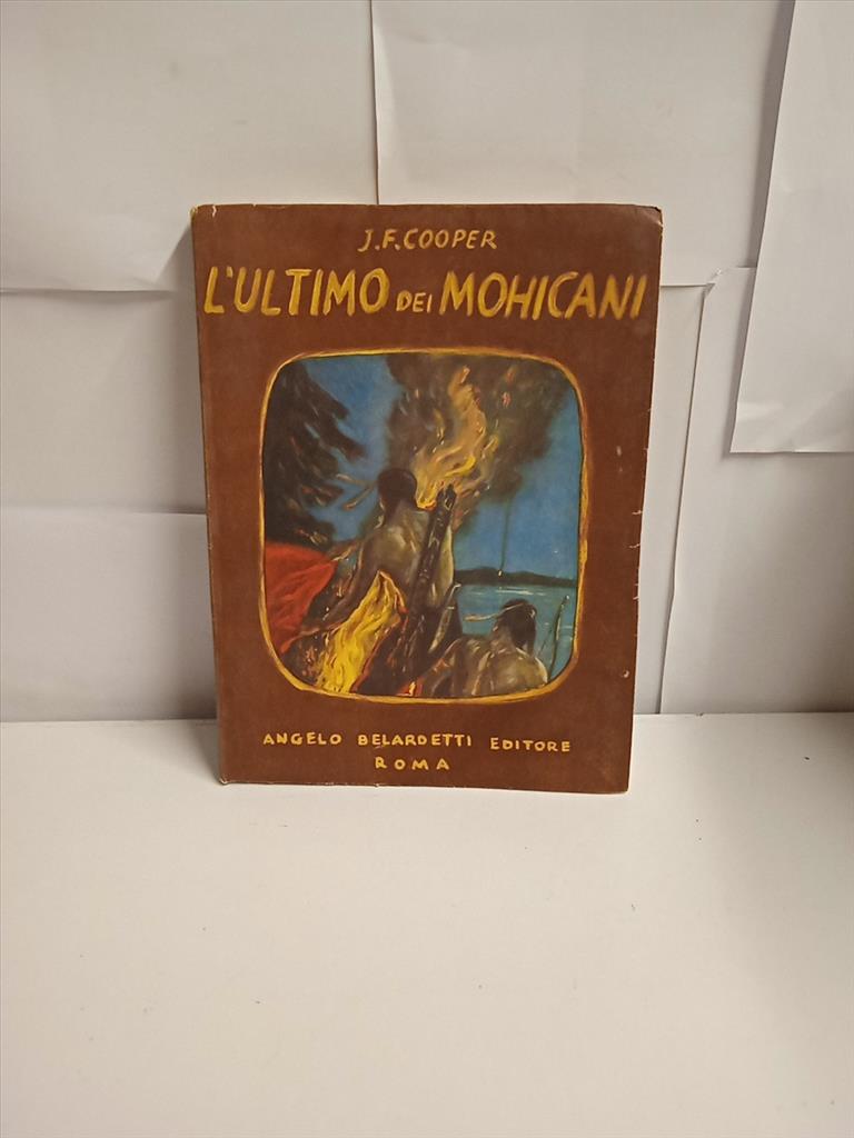 J.F. COOPER | L'ULTIMO DEI MOHICANI | ANGELO BELARDETTI EDITORE ROMA 