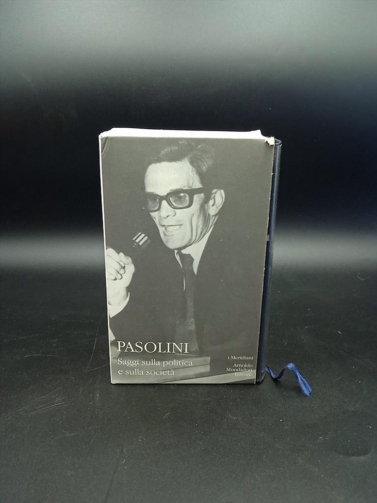 Pasolini Saggi Sulla Politica E Sulla Società Meridiani