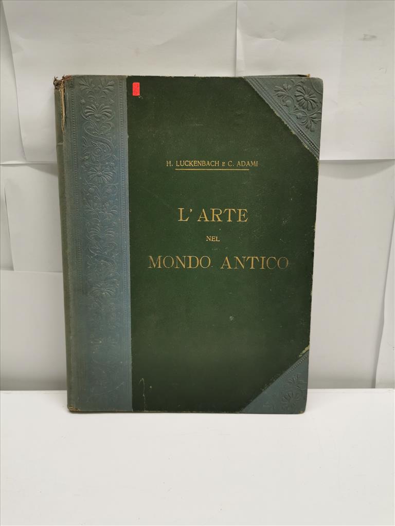 LUCKENBACH | ADAMI | ARTE E STORIA DEL MONDO ANTICO | 1907 | ED. MAGGIORE